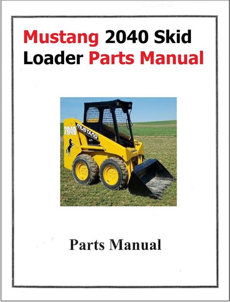 mustang 2040 skid steer service manual|2040 mustang skid steer parts.